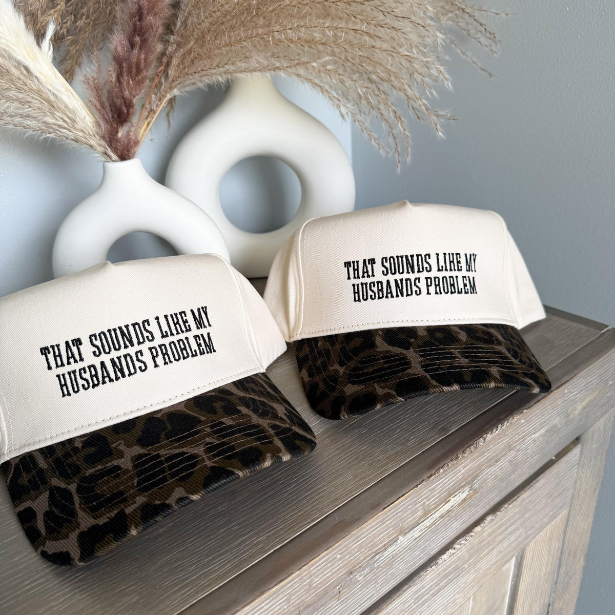 That sounds like my husbands problem Embroidered Hat, Wedding gift for her, Viral TikTok funny husband leopard hats, Gift for STAHM wife